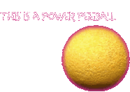 This is a Power Peeball